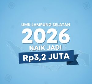 Read more about the article UMK Lampung Selatan 2026 Ditetapkan Rp3.219.609, Naik 4,64 Persen